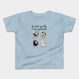 Ferrets are the new polecats Kids T-Shirt